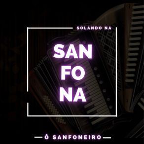 Download track Tá Chorando Porque Ô Sanfoneiro