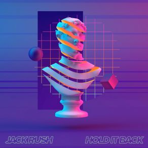 Download track Hold It Back (Extended Mix) Jack Rush