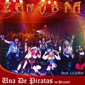 Download track Una De Piratas (En Directo) (Lujuria) ZenobiaLujuria