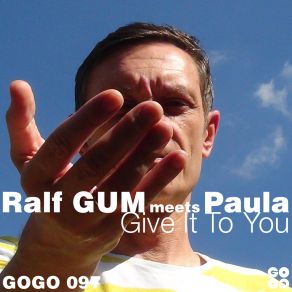 Download track Give It To You (Ralf GUM Main Mix) Paula