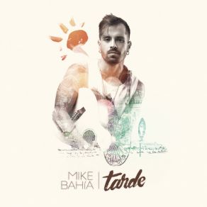 Download track Tarde Mike Bahia