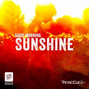 Download track Good Morning Sunshine (2014 Radio Edit) TrancEye