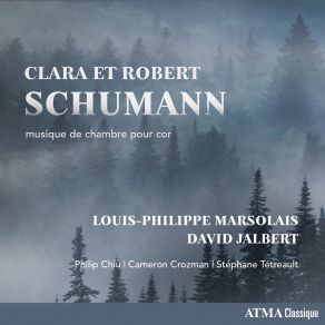 Download track Schumann: 3 Romances, Op. 94 - I. Nicht Schnell (Arr. For Horn And Piano By Louis-Philippe Marsolais) David Jalbert, Stéphane Tétreault, Louis-Philippe Marsolais, Philip Chiu, Cameron Crozman