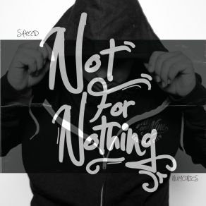 Download track Not For Nothing Numonics, Saheed