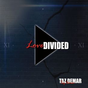 Download track Love Divided Taz Demar