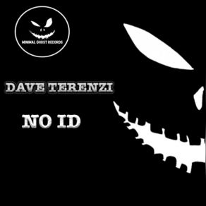 Download track No Id (Original Mix) Dave Terenzi