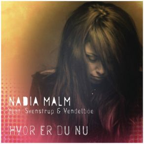 Download track Hvor Er Du Nu Svenstrup, Vendelboe, Nadia Malm