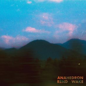 Download track Rend Wake Anahedron