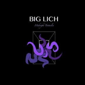 Download track Midnight Tentacles Big Lich