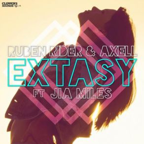 Download track Extasy (Radio Edit) Ruben Rider, Jia Miles, Axell