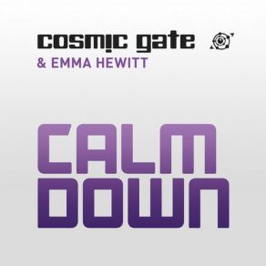 Download track Calm Down (Radio Edit) Cosmic Gate, Emma Hewitt