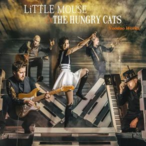 Download track Voodoo Works Little Mouse, The Hungry Cats