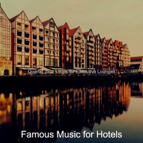 Download track Debonair Classy Hotels Famous Music For Hotels