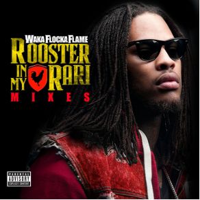 Download track Rooster In My Rari Waka Flocka