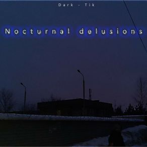 Download track Nocturnal Delusions Dark