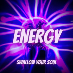 Download track Energy Swallow Your Soul