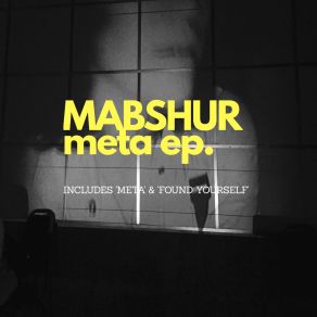 Download track Found Yourself Mabshur