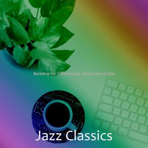 Download track Bright Backdrops For Coffeehouses Jazz Classics