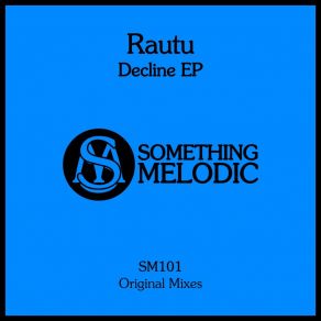 Download track Decline (Original Mix) Rautu