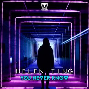 Download track You Never Know Helen Ting