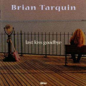 Download track Last Kiss Goodbye Brian Tarquin