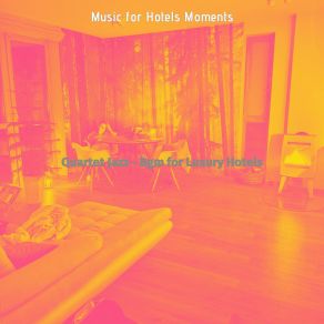 Download track Unique Ambience For Luxury Hotels Music For Hotels Moments