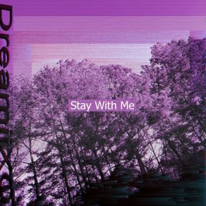 Download track Stay With Me DreamiiXOQG Flame