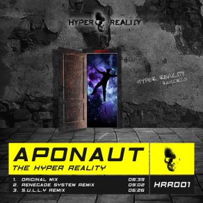 Download track The Hyper Reality (Original Mix) Aponaut