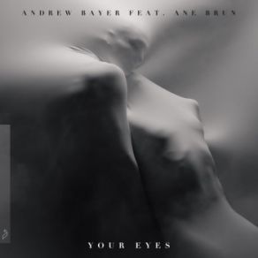 Download track Your Eyes (Edit) Ane Brun, Andrew Bayer