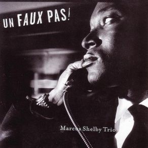 Download track Je L'ai Vu En Permier (I Saw Her First) Marcus Shelby Trio