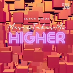 Download track Music Takes Me Higher (Diego Santander Remix) Edson PrideDiego Santander