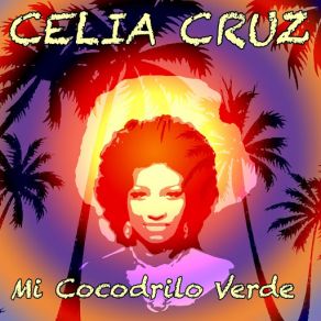 Download track Ritmo, Tambo Y Flores Celia Cruz