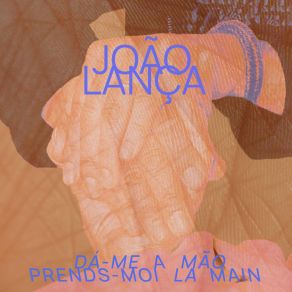 Download track DÁ-ME A MÃO João Lança