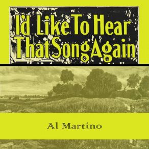 Download track If I Never Get To Heaven Al Martino