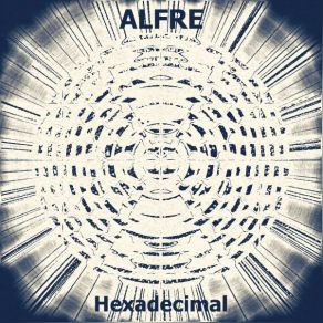 Download track Hexadecimal (1999 Version) Alfre