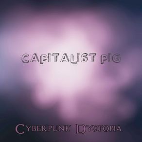 Download track Tangentially Cyberpunk Dystopia