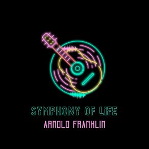 Download track Symphony Of Life Arnold Franklin