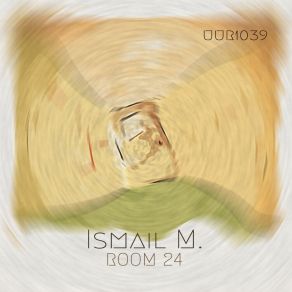 Download track Room 24 Ismail-M