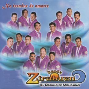 Download track No Termine? De Amarte Banda Zirahuen