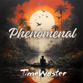 Download track Phenomenal (Extended Mix) TimeWaster