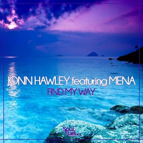 Download track Find My Way Jonn Hawley, Mena