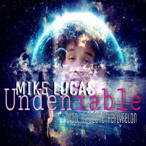 Download track Undeniable Mike Lucas