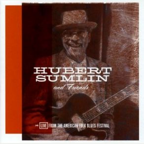 Download track There'll Be A Day Hubert Sumlin