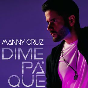 Download track Dime Pa' Que Manny Cruz