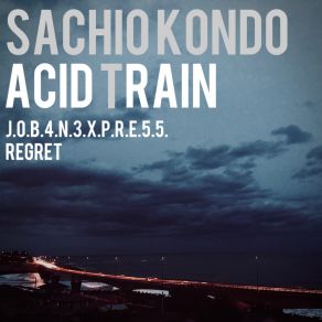 Download track J. 0. B. 4. N. 3. X. P. R. E. 5.5. Sachio Kondo