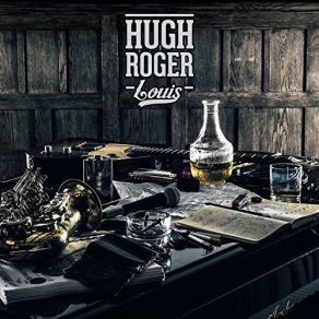 Download track One Shot For Tomorrow, Two Shots For The Night Hugh Roger Louis