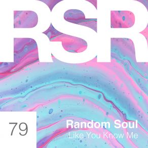 Download track Like You Know Me Random Soul