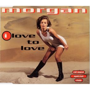 Download track I Love To Love (FBH Mix) Morgan