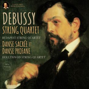 Download track String Quartet In G Minor, Op. 10, L. 85: I. Animé Et Très Décidé (2023 Remastered, Studio 1957) Claude Debussy, The Budapest String Quartet, The Hollywood String QuartetTrès Décidé