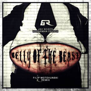 Download track Belly Of The Beast (Filip Motovunski Remix) Jah Mason, Hornsman Coyote